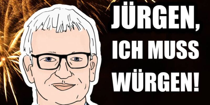 Jürgen, ich muss würgen! - News | Jürgen ich muss würgen!